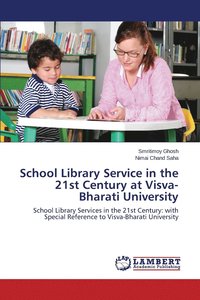 bokomslag School Library Service in the 21st Century at Visva-Bharati University