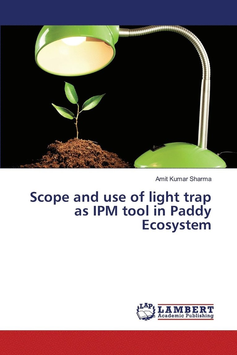 Scope and use of light trap as IPM tool in Paddy Ecosystem 1