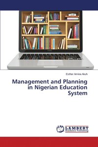 bokomslag Management and Planning in Nigerian Education System