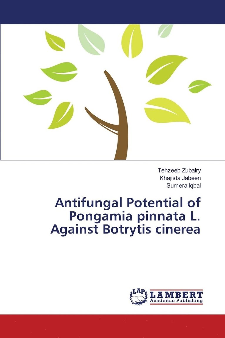 Antifungal Potential of Pongamia pinnata L. Against Botrytis cinerea 1
