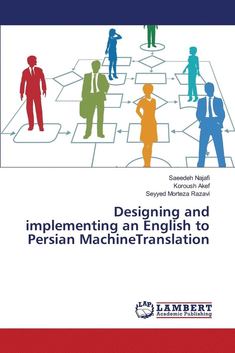 Designing and implementing an English to Persian MachineTranslation 1