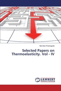 bokomslag Selected Papers on Thermoelasticity. Vol - IV
