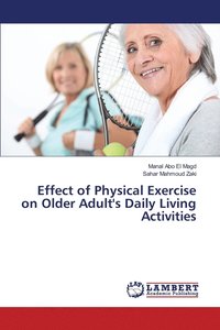 bokomslag Effect of Physical Exercise on Older Adult's Daily Living Activities