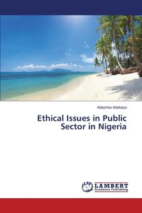 bokomslag Ethical Issues in Public Sector in Nigeria