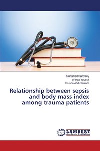 bokomslag Relationship between sepsis and body mass index among trauma patients