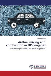 bokomslag Air/fuel mixing and combustion in DISI engines
