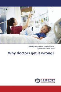 bokomslag Why doctors get it wrong?