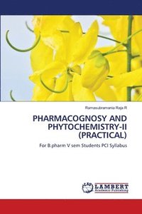 bokomslag Pharmacognosy and Phytochemistry-II (Practical)