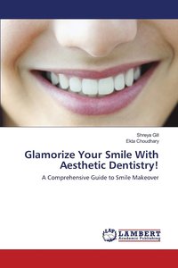 bokomslag Glamorize Your Smile With Aesthetic Dentistry!