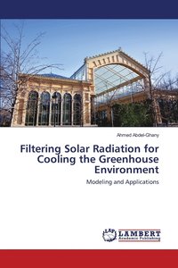 bokomslag Filtering Solar Radiation for Cooling the Greenhouse Environment