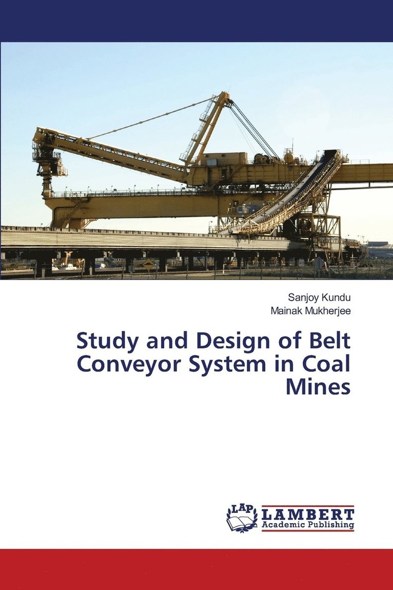 Study and Design of Belt Conveyor System in Coal Mines 1