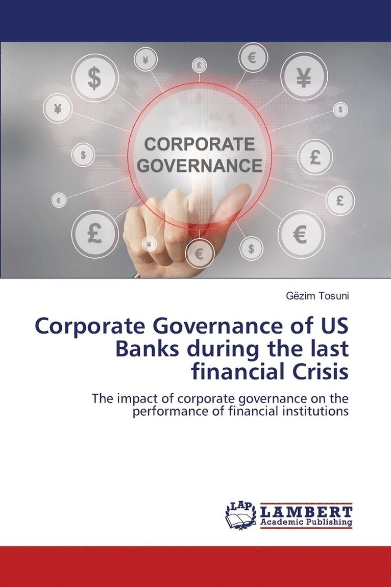 Corporate Governance of US Banks during the last financial Crisis 1