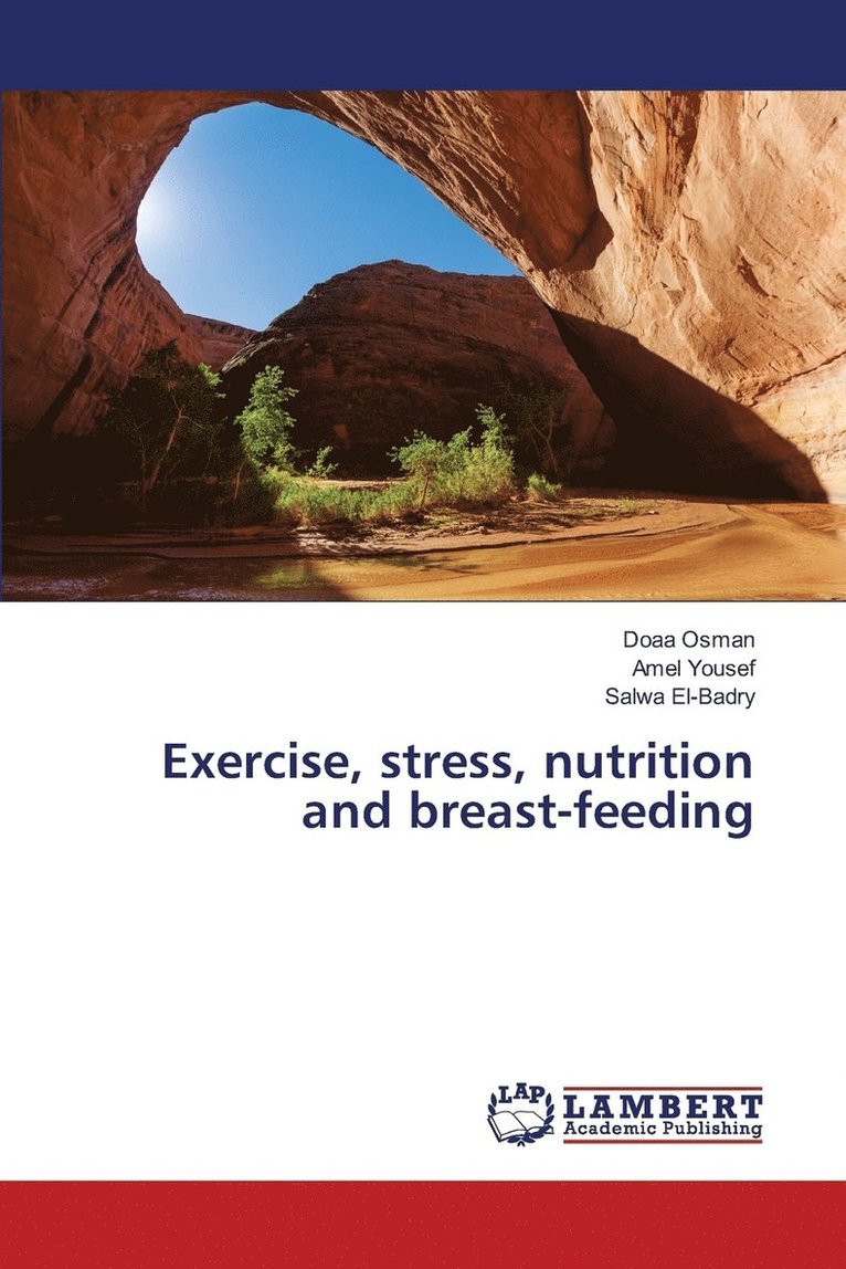 Exercise, stress, nutrition and breast-feeding 1