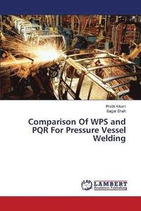 bokomslag Comparison Of WPS and PQR For Pressure Vessel Welding