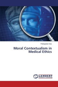bokomslag Moral Contextualism in Medical Ethics