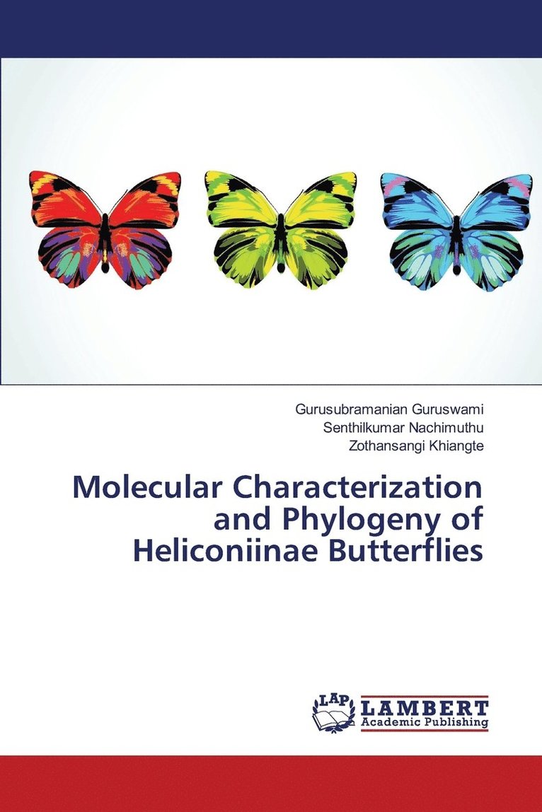 Molecular Characterization and Phylogeny of Heliconiinae Butterflies 1