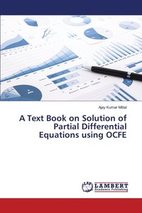 bokomslag A Text Book on Solution of Partial Differential Equations using OCFE