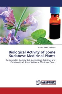 bokomslag Biological Activity of Some Sudanese Medicinal Plants