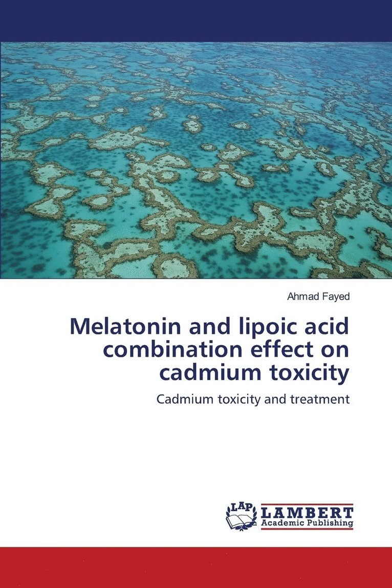 Melatonin and lipoic acid combination effect on cadmium toxicity 1