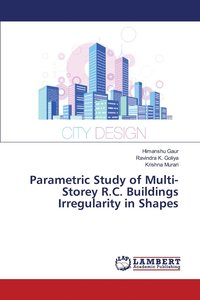bokomslag Parametric Study of Multi-Storey R.C. Buildings Irregularity in Shapes