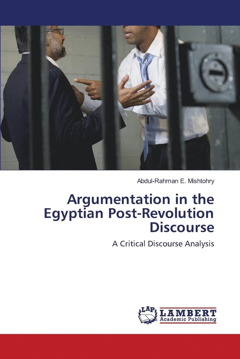 Argumentation in the Egyptian Post-Revolution Discourse 1