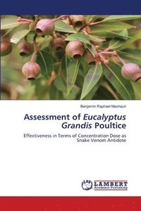 bokomslag Assessment of Eucalyptus Grandis Poultice