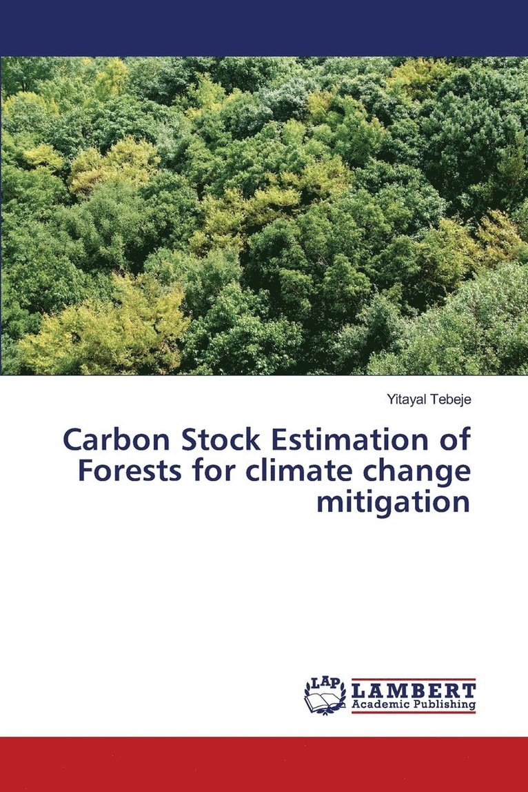 Carbon Stock Estimation of Forests for climate change mitigation 1