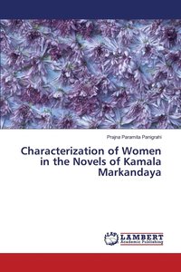 bokomslag Characterization of Women in the Novels of Kamala Markandaya