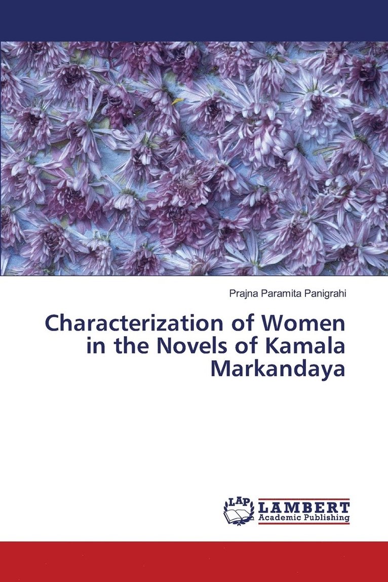 Characterization of Women in the Novels of Kamala Markandaya 1