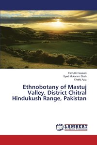 bokomslag Ethnobotany of Mastuj Valley, District Chitral Hindukush Range, Pakistan