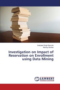 bokomslag Investigation on Impact of Reservation on Enrollment using Data Mining