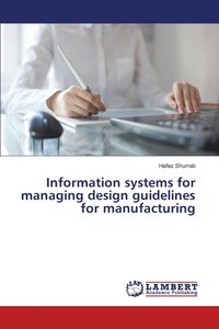 bokomslag Information systems for managing design guidelines for manufacturing