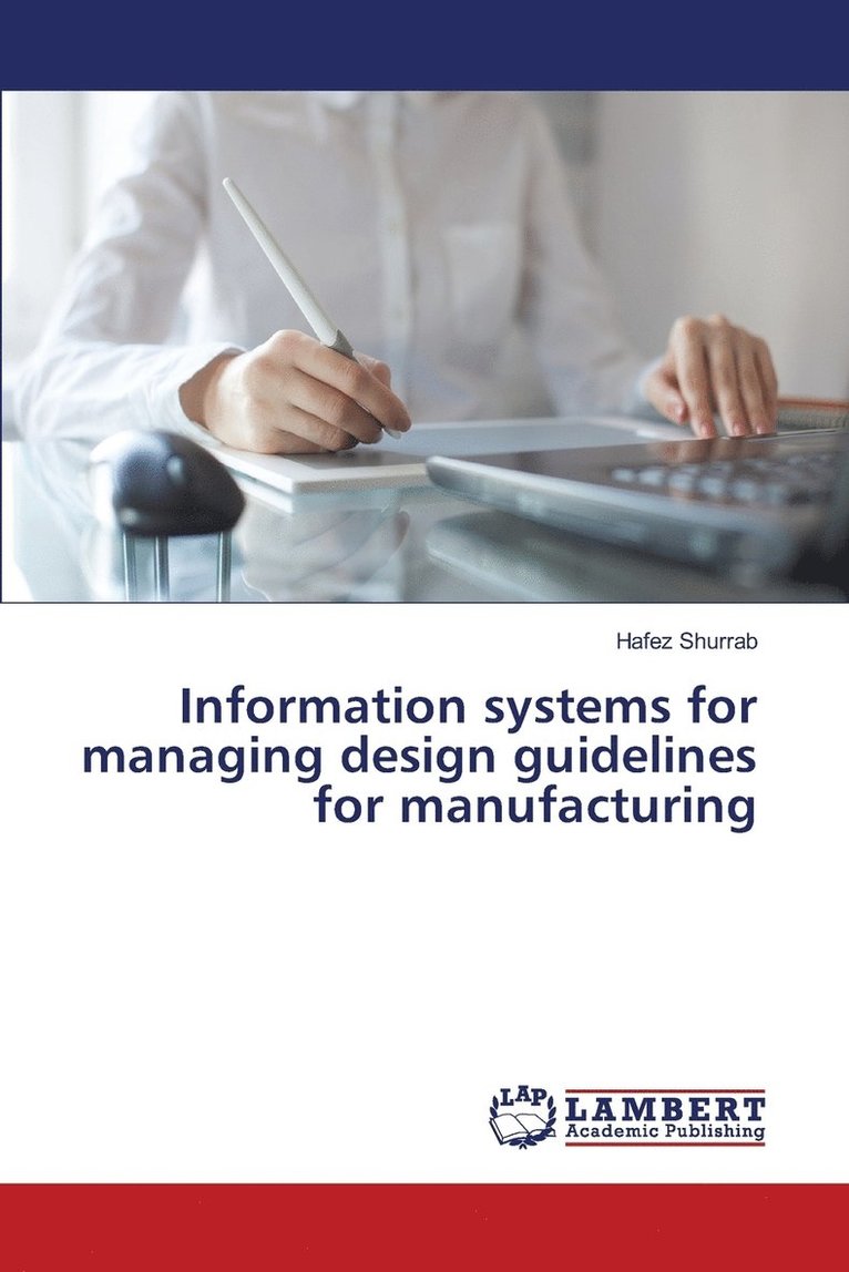 Information systems for managing design guidelines for manufacturing 1