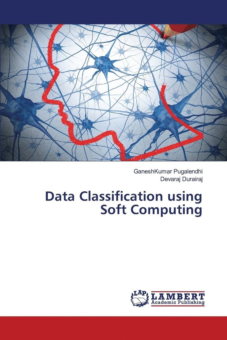 Data Classification using Soft Computing 1