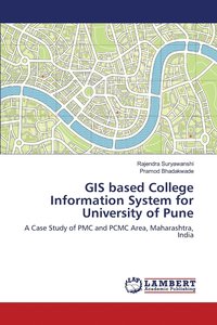 bokomslag GIS based College Information System for University of Pune