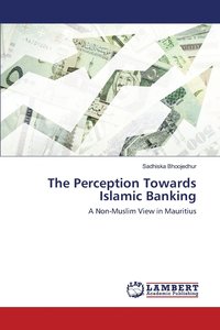 bokomslag The Perception Towards Islamic Banking