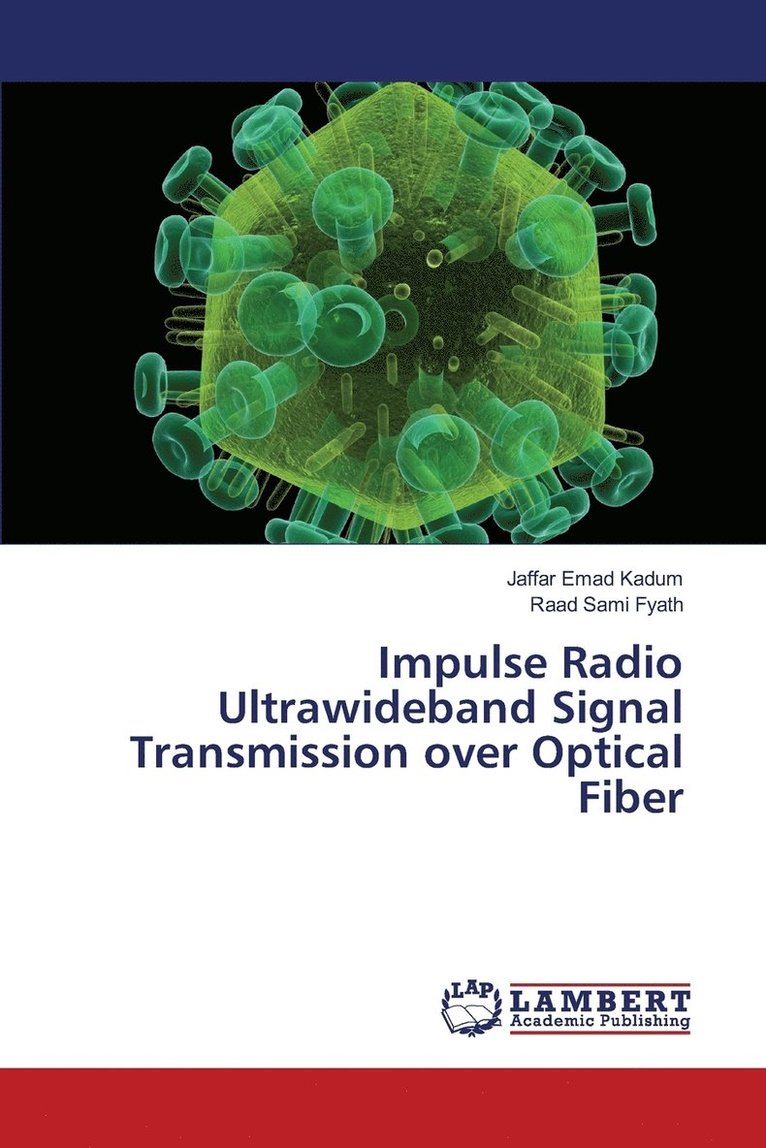 Impulse Radio Ultrawideband Signal Transmission over Optical Fiber 1