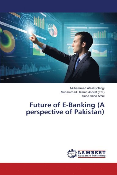 bokomslag Future of E-Banking (A perspective of Pakistan)