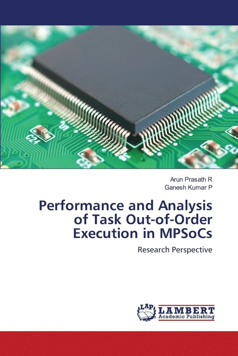Performance and Analysis of Task Out-of-Order Execution in MPSoCs 1