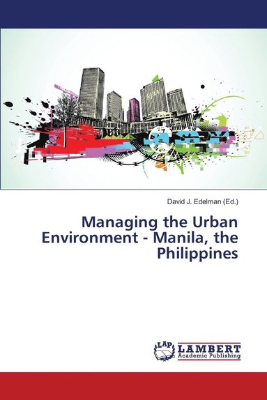 bokomslag Managing the Urban Environment - Manila, the Philippines