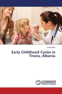 bokomslag Early Childhood Caries in Tirana, Albania