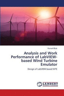 bokomslag Analysis and Work Performance of LabVIEW-based Wind Turbine Emulator