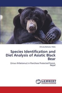 bokomslag Species Identification and Diet Analysis of Asiatic Black Bear