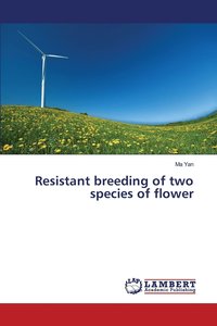 bokomslag Resistant breeding of two species of flower