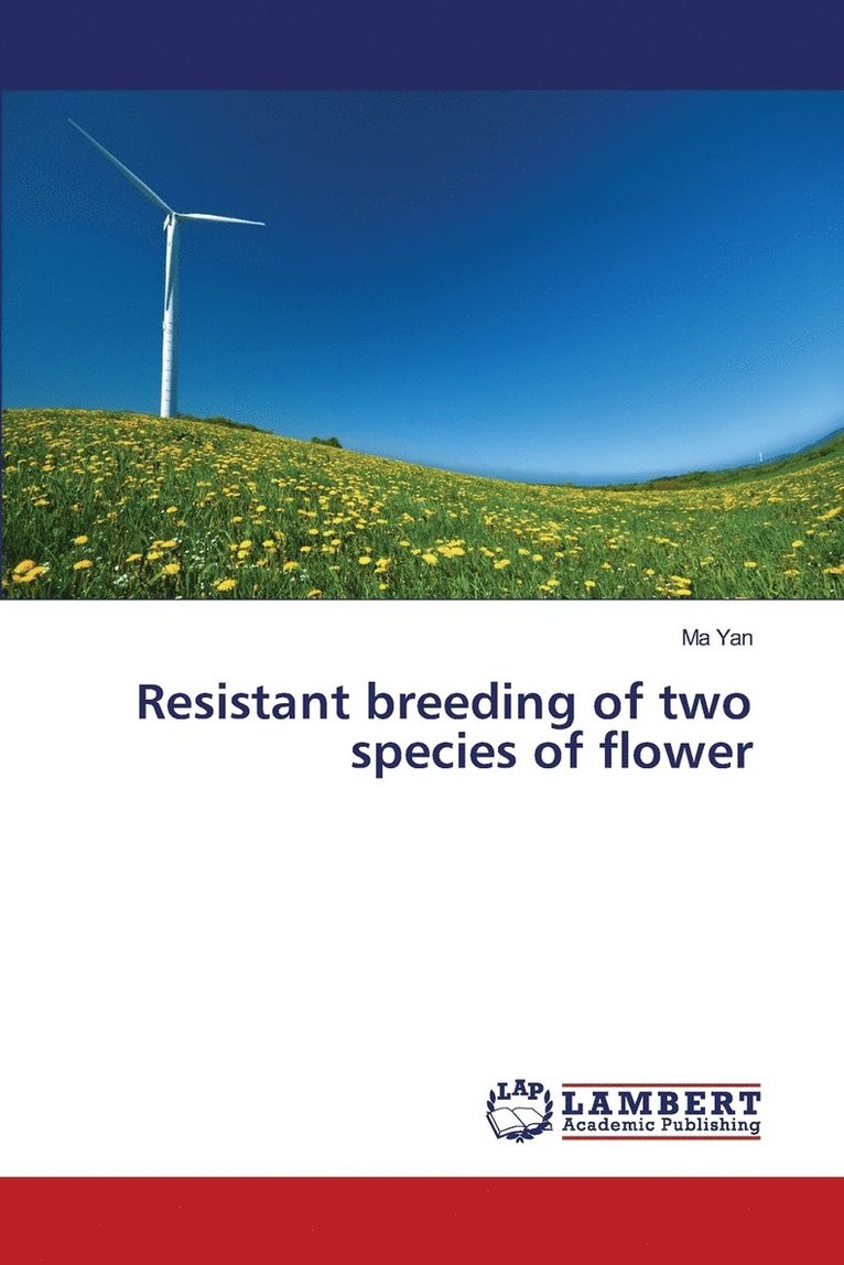 Resistant breeding of two species of flower 1