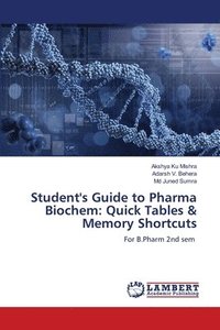 bokomslag Student's Guide to Pharma Biochem: Quick Tables & Memory Shortcuts