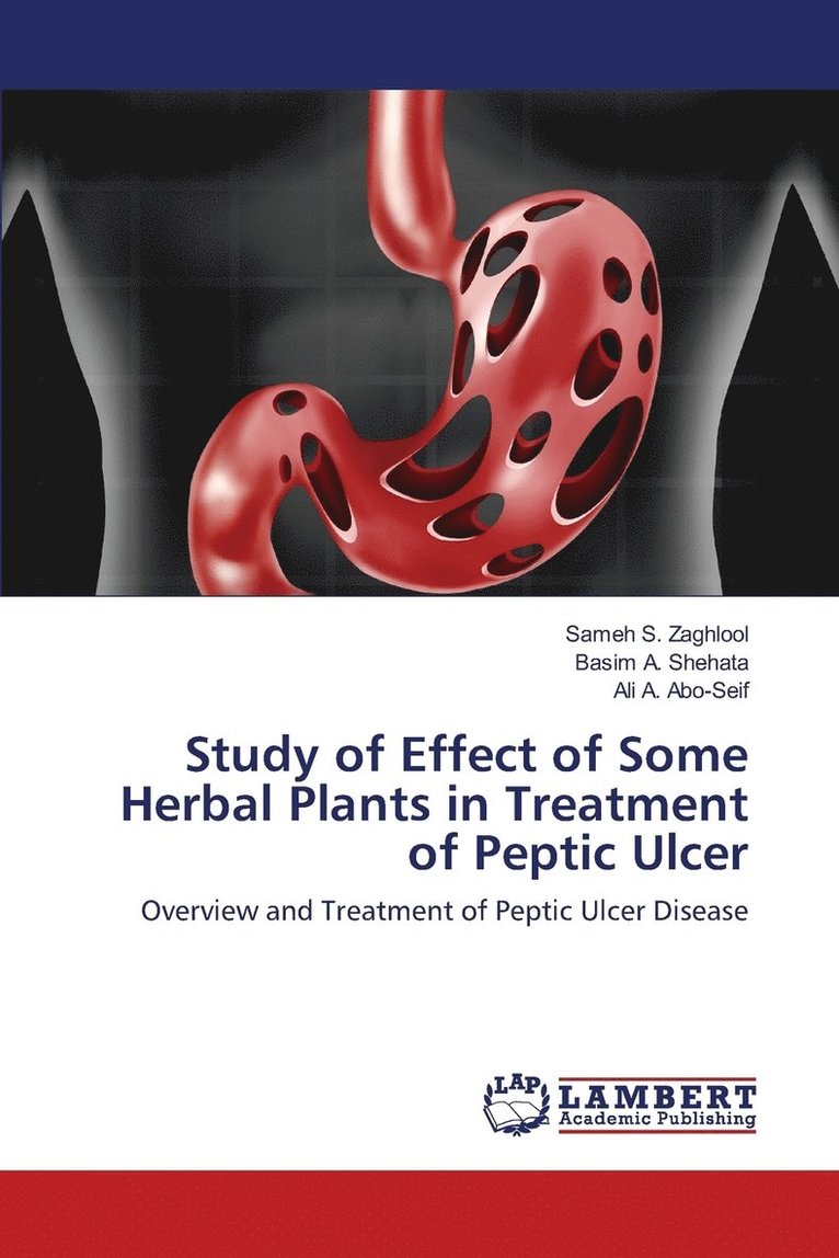 Study of Effect of Some Herbal Plants in Treatment of Peptic Ulcer 1