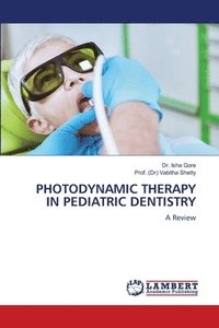 bokomslag Photodynamic Therapy in Pediatric Dentistry