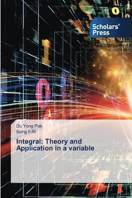 bokomslag Integral: Theory and Application in a variable
