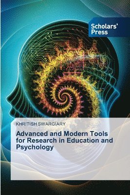 Khritish Swargiary - Advanced and Modern Tools for Research in Education and Psychology, Häftad